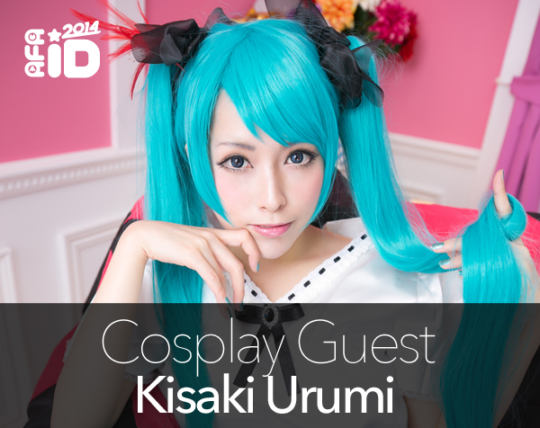 Kisaki Urumi : Cosplay Special Guest