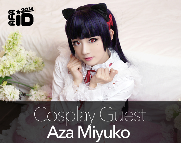 Aza Miyuko : Cosplay Special Guest