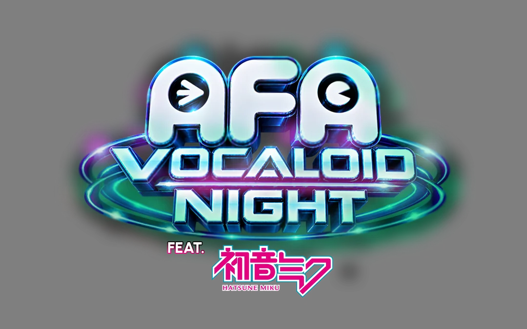 AFA Vocaloid Night feat. Hatsune Miku AFA Vocaloid Night feat. Hatsune Miku