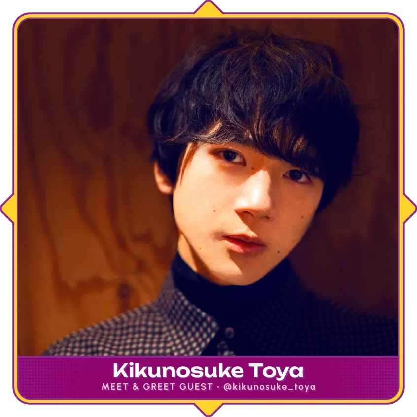 Kikunosuke Toya__Meet n Greet Guest_Web_20apr