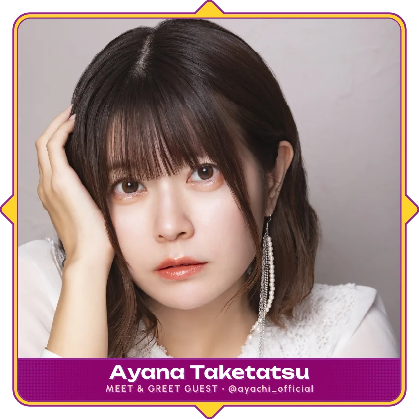 Taketatsu Ayana__Meet n Greet Guest_Web